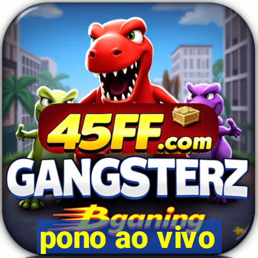 pono ao vivo